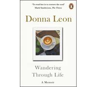Wandering Through Life: A Memoir | Donna Leon