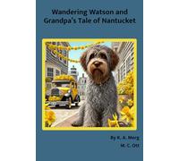 Wandering Watson and Grandpa’s Tale of Nantucket