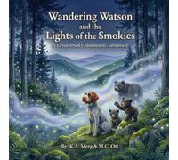 Wandering Watson and the Lights of the Smokies: A Great Smoky Mountains Adventure