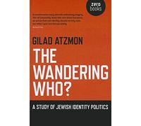 Wandering Who? The - A study of Jewish identity politics