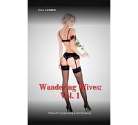 Wandering Wives: Volume One: Tales of Cuckolding and Cheating