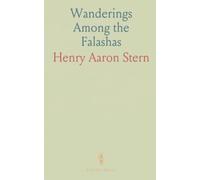 Wanderings Among the Falashas: A Description of Abyssinia and Its Inhabitants, Illustrated by a Map and Twenty Engravings