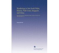 Wanderings in New South Wales, Batavia, Pedir Coast, Singapore, and China: Being the Journal of a Naturalist in Those Countries, During 1832, 1833, and 1834. V. 2