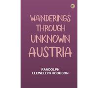 Wanderings through unknown Austria