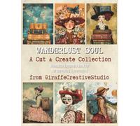 Wanderlust Soul Collage Book: 60+ Whimsical Mixed Media Pages for Junk Journaling and Art Collage: Whimsical and dreamy travel-inspired background ... media projects (Paper Tales Cut and Collage)