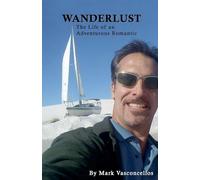 Wanderlust (The Life of an Adventurous Romantic): 0 (Life Adventure)