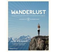 Wanderlust: Una guía para el yogui moderno hacia el descubrimiento de tu mejor yo (Salud y bienestar)