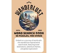 Wanderlust - Word Search Book: Gift for Vacations, Fun, and Free Time