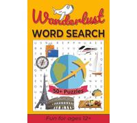 Wanderlust Word Search Puzzle Book: 50+ Puzzles | 6x9, 110 Pages | Great gift for anyone who enjoys travel.