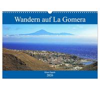 Wandern auf La Gomera (Wandkalender 2026 DIN A3 quer), CALVENDO Monatskalender: Abwechslungsreiche Wanderwege in faszinierender Umgebung