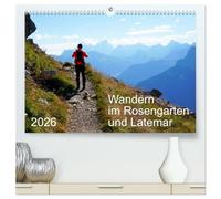 Wandern im Rosengarten und Latemar (hochwertiger Premium Wandkalender 2026 DIN A2 quer), Kunstdruck in Hochglanz: Die Bilder von zwei beliebten Wanderungen in der Region Rosengarten-Latemar.