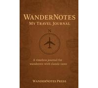 WanderNotes: My Travel Journal: Vintage Edition