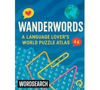 Wanderwords: A Language Lover's World Puzzle Atlas