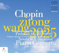 Wang - Fryderyk Chopin: Nocturnes; Waltzes; Preludes; Piano Concerto in E Minor op.11 (Zitong Wang 2025)