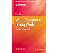 El mundo vivido de Wang Yangming: El camino hacia la sabiduría (Biblioteca Qizhen)