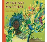 Wangari Maathai (2024): La mujer que plantó millones de árboles (INFANTIL)
