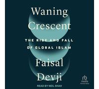 Waning Crescent: The Rise and Fall of Global Islam