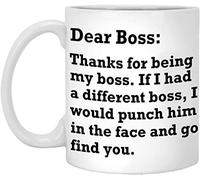 WANJIBAO Divertida taza de café Dear Boss, Thanks for Being My Boss, If I Had A Different I Would Punch Him and Find You, taza de té blanca de 325 ml con impresión de doble cara