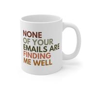 WANJIBAO Taza de café con texto en inglés "None Of Your Emails Are Finding Me Well", taza de café de cerámica de 325 ml
