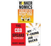 Wankernomics A Deep-Dive Into Workplace Bullsh*ttery, The CEO Speaks & My F*cking Job Sucks 3 Books Collection Set