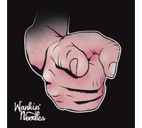 Wankin' Noodles - Tu Dormiras Seule Ce Soir