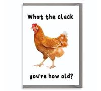 Wanky Candles Tarjeta de cumpleaños de pollo con texto en inglés What the cluck, you're how old!, divertida tarjeta de cumpleaños para ella para él PET09