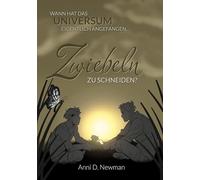 Wann hat das Universum eigentlich angefangen, Zwiebeln zu schneiden