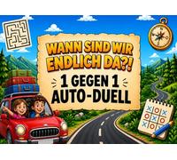 Wann sind wir endlich da?! - Das 1 gegen 1 Auto - Duell: 40 lustige Reise & Autospiele für Kinder. Spannende Duelle für 2 Spieler - die perfekte ... & Urlaub | Geschenk für Kinder ab 7 Jahren
