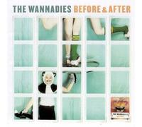 Wannadies - Before & After