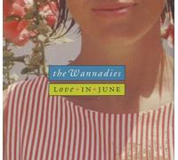 Wannadies, The - Love in June