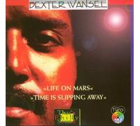 Wansel Dexter - Life on Mars / Time Is Slipping Away By Wansel Dexter (0001-01-01)