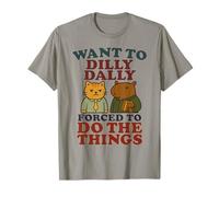Want To Dilly Dally Funny Procrastination Cat y Capibara Camiseta