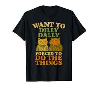 Want To Dilly Dally Funny Procrastination Cat y Capibara Camiseta