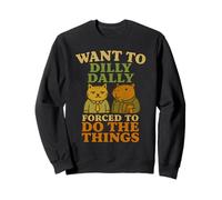 Want To Dilly Dally Funny Procrastination Cat y Capibara Sudadera