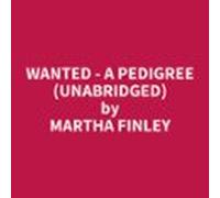 Wanted - A Pedigree (unabridged) (audiolibro)
