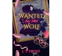 Wanted by the Wolf: 2 (Sons of Atlantis)