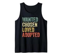 Wanted Chosen Loved Adopted Gotcha Day Adopción Conciencia Camiseta sin Mangas