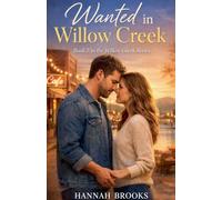 Wanted in Willow Creek: 3 (Hearts of Willow Creek)