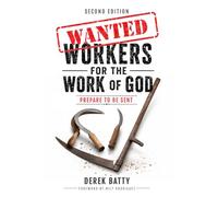 Wanted Workers for the Work of God: Prepare to Be Sent