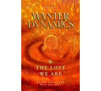 Wanter Dynamics: & The Love We Are: 1