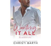Wanting It All: A Billionaire Playboy Romance: 2 (The Naked Men Series)