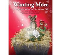 Wanting More: A Different Kind of Christmas Tale
