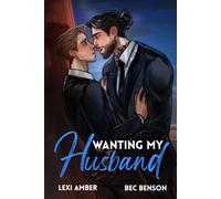 Wanting My Husband: A Woke Up Married MM Small Town Romance (Love Without Labels)