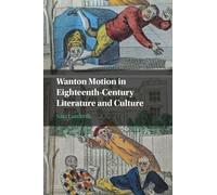 Wanton Motion in Eighteenth-Century Literature and Culture