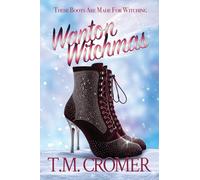 Wanton Witchmas: 2 (These Boots Are Made for Walking)