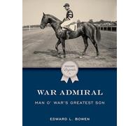War Admiral: Man o' War's Greatest Son (Thoroughbred Legends)