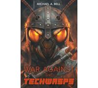 War Against The Techwasps