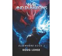 War and Dungeons: Elsewhere Book 2
