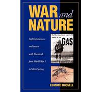 Guerra y naturaleza: Químicos contra humanos e insectos desde la I Guerra Mundial a Silent Spring