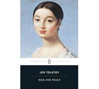War and Peace: Leo Tolstoy (Penguin Classics)
